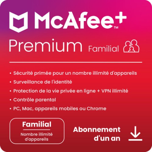 1 An - Appareils Illimités : McAfee + Premium Family 2024 - 1 AN - Appareils illimités
